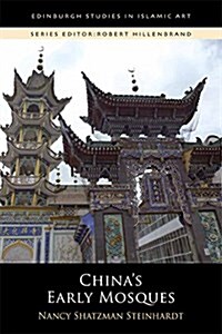 Chinas Early Mosques (Paperback)