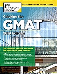[중고] Cracking the GMAT with 2 Computer-Adaptive Practice Tests, 2019 Edition: The Strategies, Practice, and Review You Need for the Score You Want (Paperback)