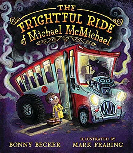The Frightful Ride of Michael McMichael (Hardcover)
