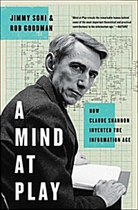 A Mind at Play: How Claude Shannon Invented the Information Age (Paperback)