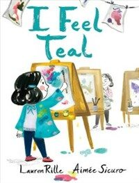 I Feel Teal (Hardcover)