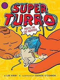 Super Turbo Meets the Cat-nappers (Paperback)