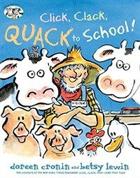 Click, Clack, Quack to School! (Hardcover)