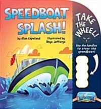 Speedboat Splash! (Board Books)