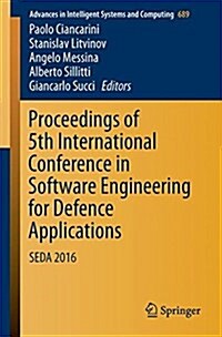 Proceedings of 5th International Conference in Software Engineering for Defence Applications: Seda 2016 (Paperback, 2018)