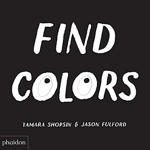 Find Colors: Published in Association with the Whitney Museum of American Art (Board Books)