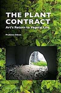 The Plant Contract: Arts Return to Vegetal Life (Paperback)