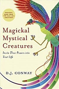 Magickal Mystical Creatures: Invite Their Powers Into Your Life (Paperback)