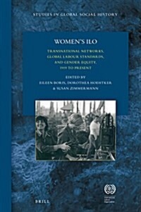 Womens ILO: Transnational Networks, Global Labour Standards, and Gender Equity, 1919 to Present (Hardcover)