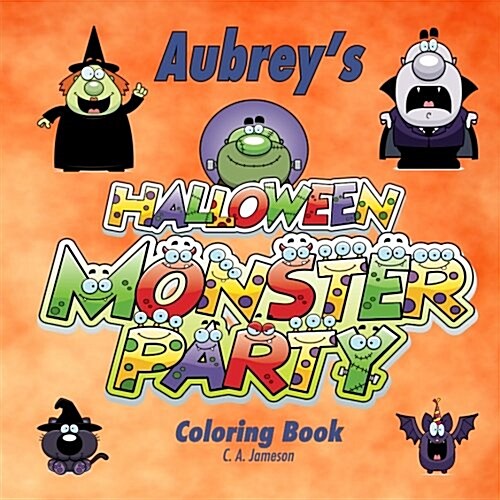 Aubreys Halloween Monster Party Coloring Book (Paperback, CLR, CSM)