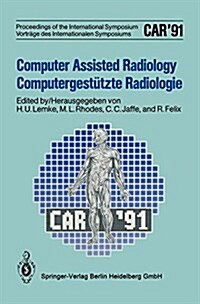 Computer Assisted Radiology / Computergest?zte Radiologie (Paperback, Bilingual, Reprint, Original)