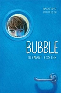 Bubble (Paperback, Reprint)