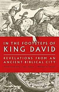 In the Footsteps of King David : Revelations from an Ancient Biblical City (Hardcover)