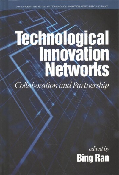 Technological Innovation Networks: Collaboration and Partnership (HC) (Hardcover)