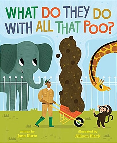 What Do They Do With All That Poo? (Hardcover)