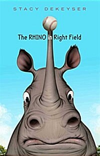 The Rhino in Right Field (Hardcover)