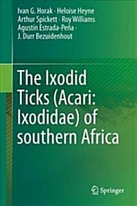 The Ixodid Ticks (Acari: Ixodidae) of Southern Africa (Hardcover, 2018)