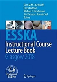 Esska Instructional Course Lecture Book: Glasgow 2018 (Hardcover, 2018)