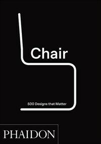 Chair : 500 designs that matter