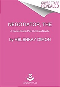 The Negotiator: A Games People Play Christmas Novella (Mass Market Paperback)