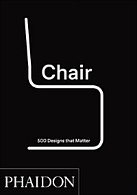 Chair : 500 Designs That Matter (Hardcover)