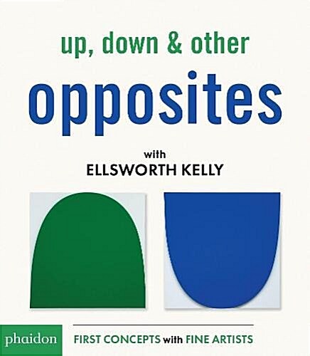 [중고] Up, Down & Other Opposites : with Ellsworth Kelly (Board Book)