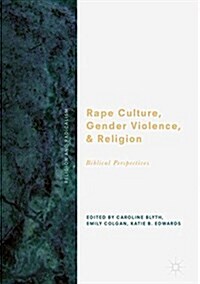 Rape Culture, Gender Violence, and Religion: Biblical Perspectives (Hardcover, 2018)