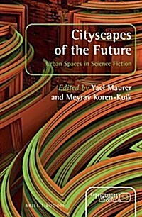 Cityscapes of the Future: Urban Spaces in Science Fiction (Hardcover)