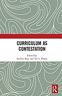 Curriculum As Contestation (Hardcover)