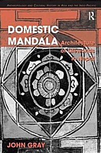 Domestic Mandala: Architecture of Lifeworlds in Nepal (Paperback)