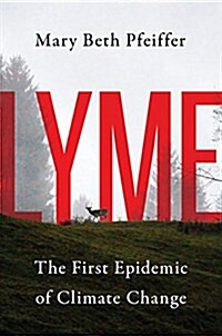 Lyme: The First Epidemic of Climate Change (Hardcover, 2, None)