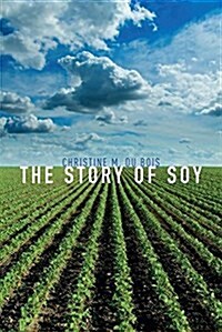 The Story of Soy (Hardcover)