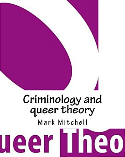 Criminology and Queer Theory (Paperback)