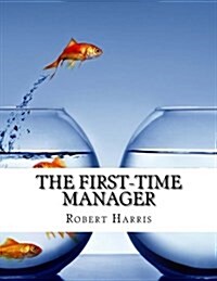 The First Time Manager (Paperback)