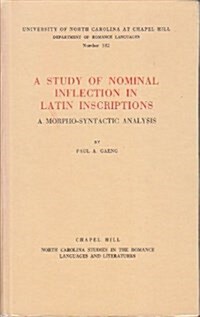 A Study of Nominal Inflection in Latin Inscriptions: A Morpho-Syntactic Analysis (Paperback)