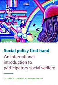Social policy first hand : An international introduction to participatory social welfare (Hardcover)