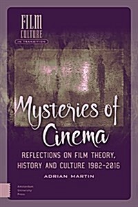 Mysteries of Cinema: Reflections on Film Theory, History and Culture 1982-2016 (Hardcover)