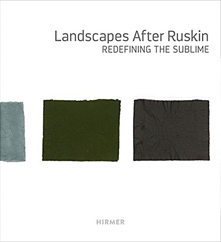 Landscapes After Ruskin: Redefining the Sublime (Hardcover)