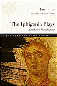 The Iphigenia Plays: New Verse Translations (Paperback)