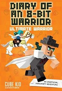 Diary of an 8-Bit Warrior: Quest Mode: An Unofficial Minecraft Adventure (Hardcover)