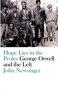 Hope Lies in the Proles : George Orwell and the Left (Paperback)