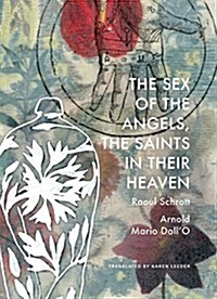 The Sex of the Angels, the Saints in Their Heaven : A Breviary (Hardcover)