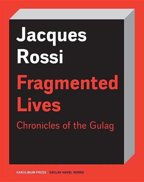 Fragments of Lives: Chronicles of the Gulag (Paperback)