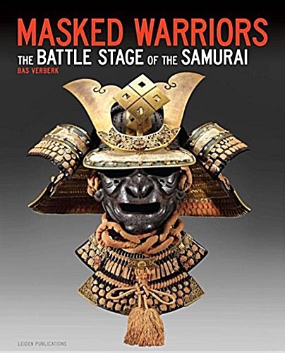 Masked Warriors: The Battle Stage of the Samurai (Paperback)