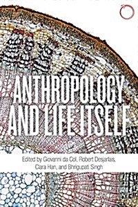 Anthropology and Life Itself (Paperback)