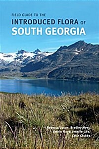 Field Guide to the Introduced Flora of South Georgia (Paperback)