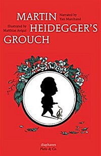 Martin Heideggers Grouch (Hardcover)