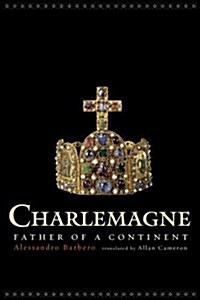 Charlemagne: Father of a Continent (Paperback)