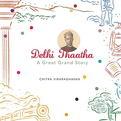 Delhi Thaatha : A Great Grand Story (Hardcover)