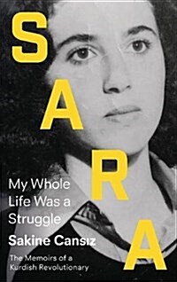 Sara: My Whole Life Was a Struggle (Hardcover)
